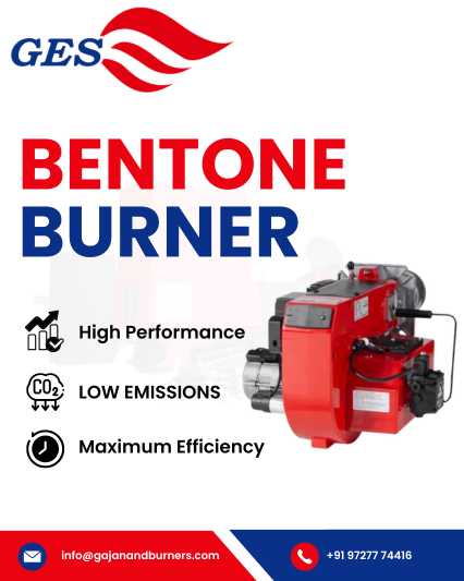 Bentone Burner Explained: Types, Working Principle, Features & Applications